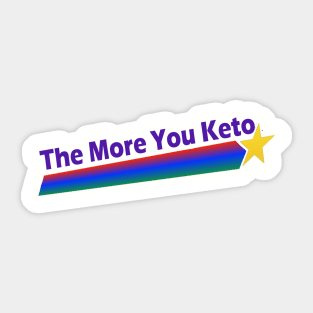 The More You Keto Sticker